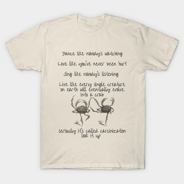 We're all crabs here T-Shirt by The Weirdest Thing